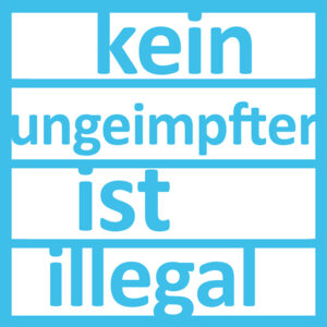 Aufkleber, Kein Ungeimpfter ist illegal