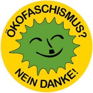 Aufkleber, Ökofaschismus Nein danke