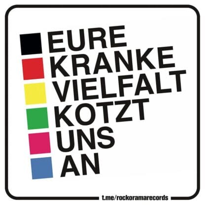 Aufkleber Sticker, Eure kranke Vielfalt kotzt uns an